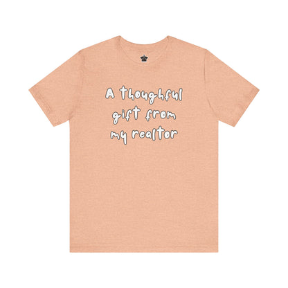 A Thoughtful Gift From My Realtor T-Shirt