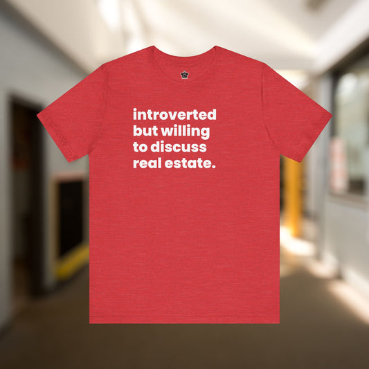 Introvert Discussing Real Estate Tshirt