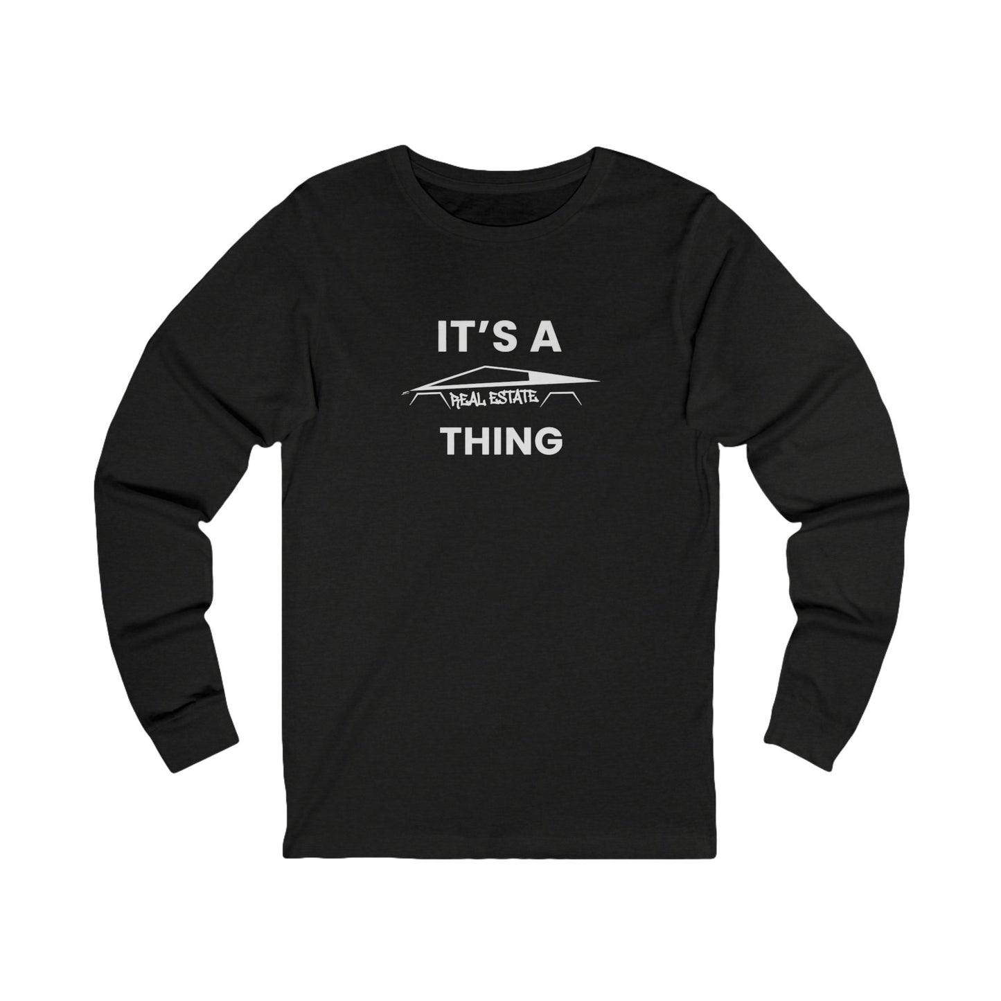 It's A Cybertruck Real Estate Thing | Long Sleeve Tee