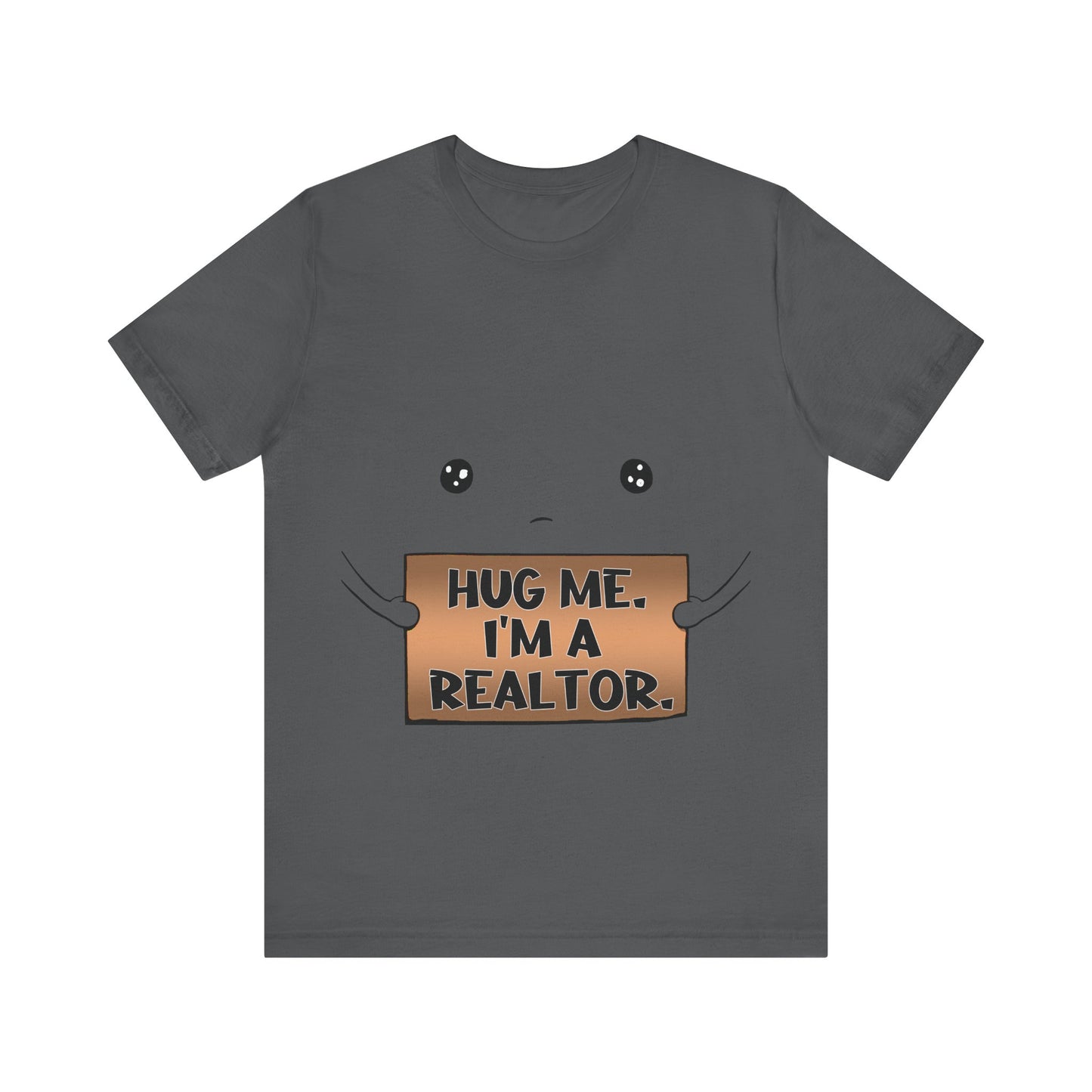 Hug Me I'm A Realtor