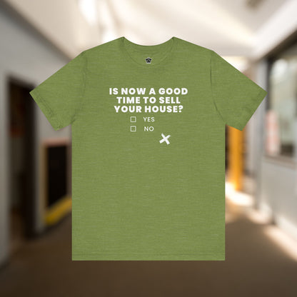 Is Now A Good Time To Sell TShirt