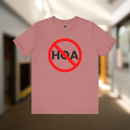 NO HOA Tee – Because You Call the Shots