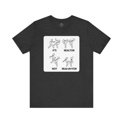 It’s REE-uhl-tor, Not REEL-uh-ter!" – Funny Realtor Pronunciation T-Shirt