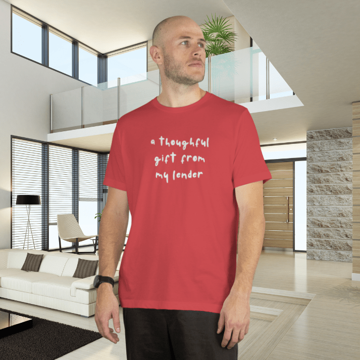 A Thoughtful Gift From My Lender T-Shirt - T-Shirt | ShirtyAgents