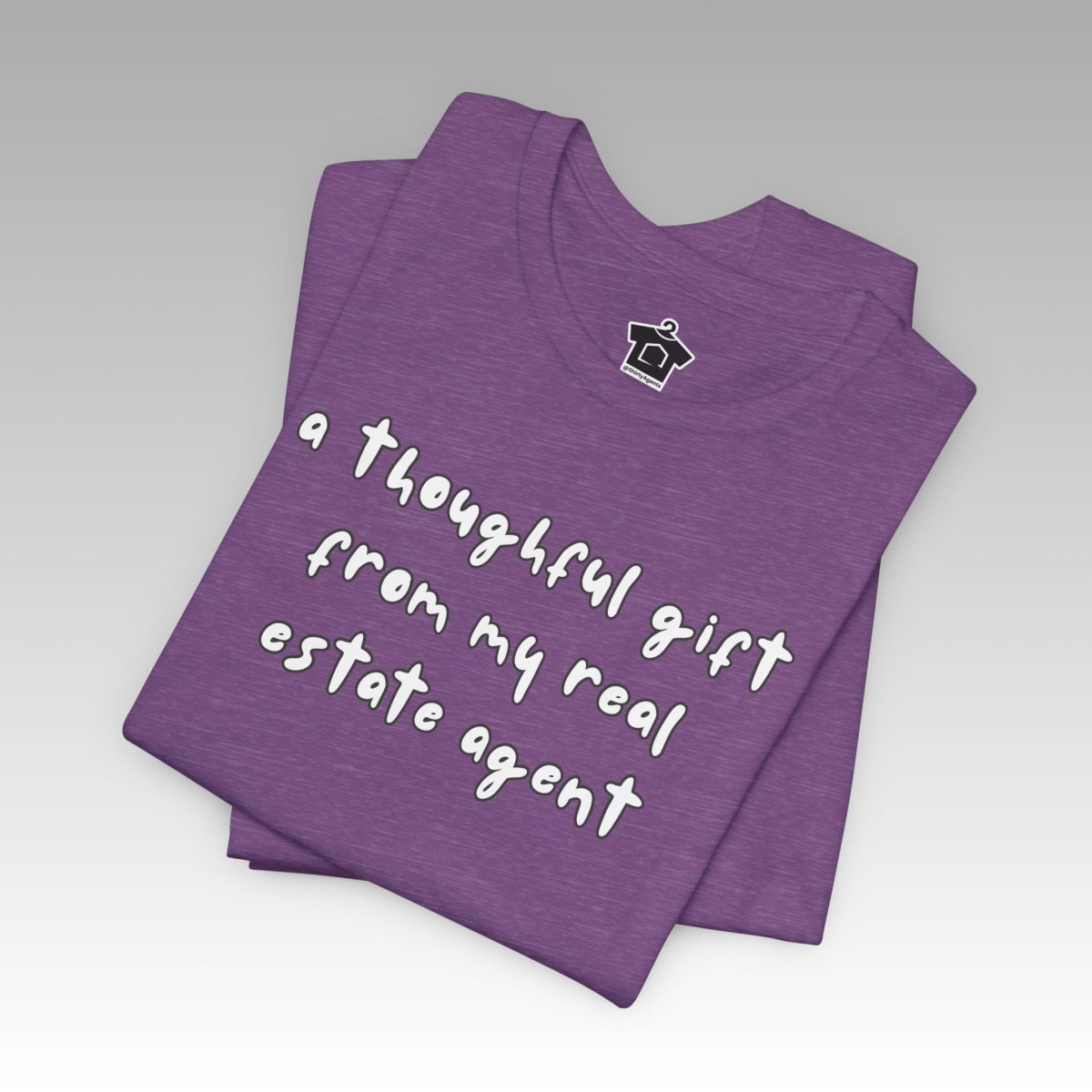 A Thoughtful Gift From My Real Estate Agent T-Shirt - T-Shirt | ShirtyAgents