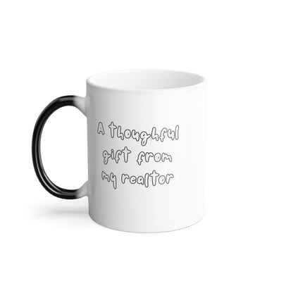 A Thoughtful Gift from My Realtor Color - Changing Mug - Mug | ShirtyAgents