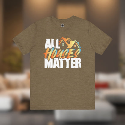 All Houses Matter Tee - T-Shirt | ShirtyAgents
