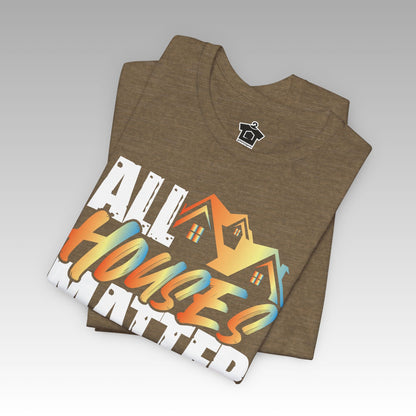 All Houses Matter Tee - T-Shirt | ShirtyAgents