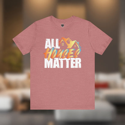 All Houses Matter Tee - T-Shirt | ShirtyAgents