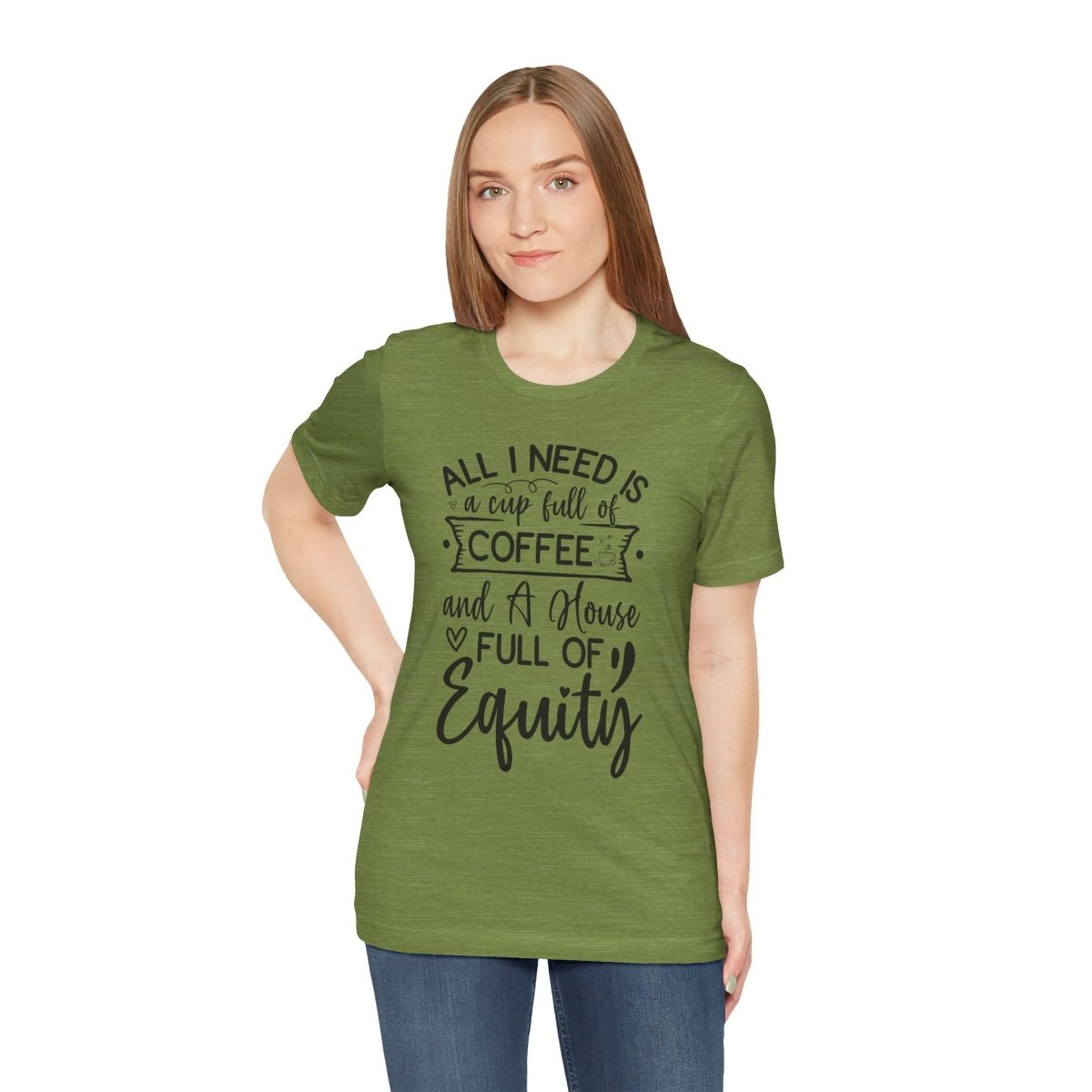 All I Need Is Equity - T-Shirt | ShirtyAgents