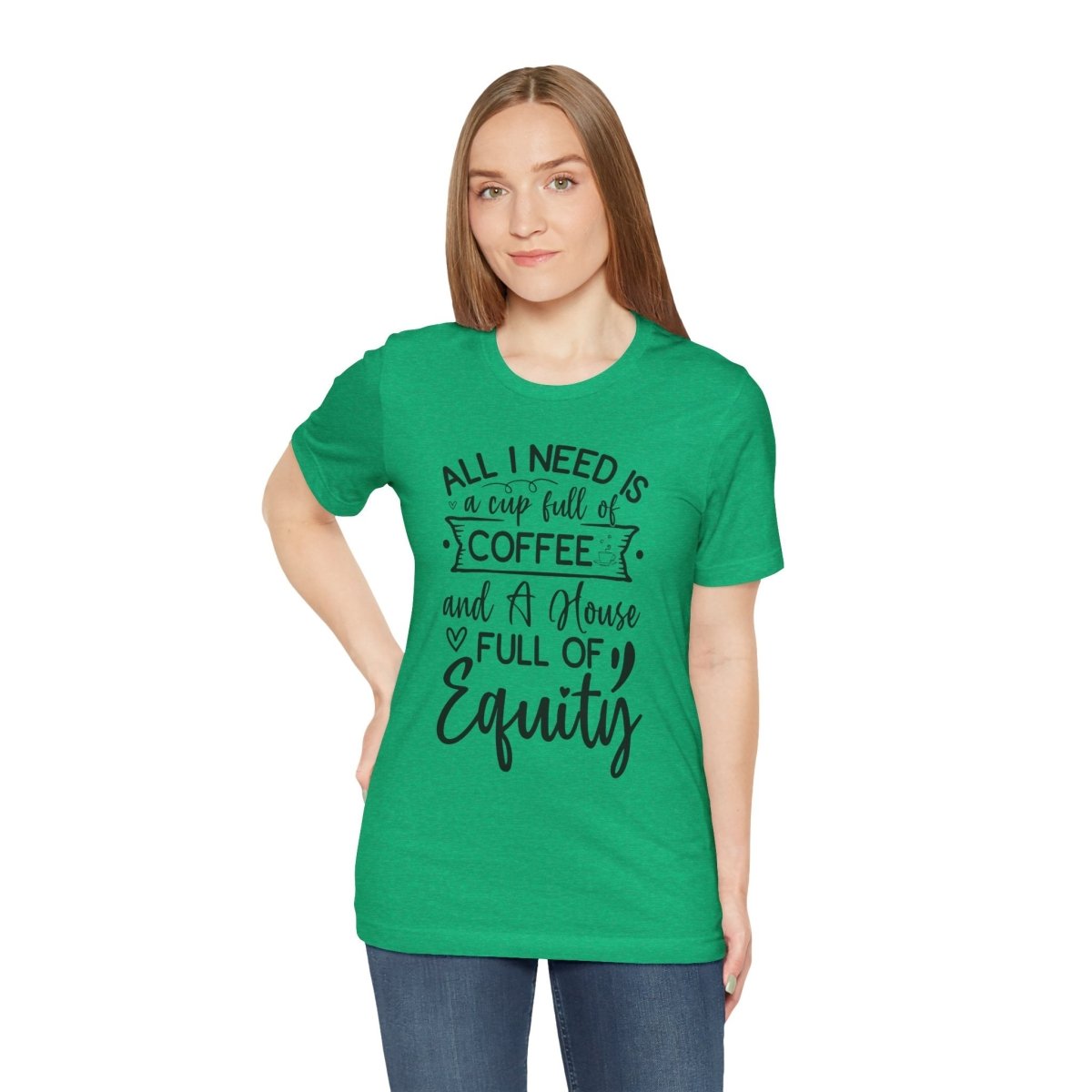 All I Need Is Equity - T-Shirt | ShirtyAgents