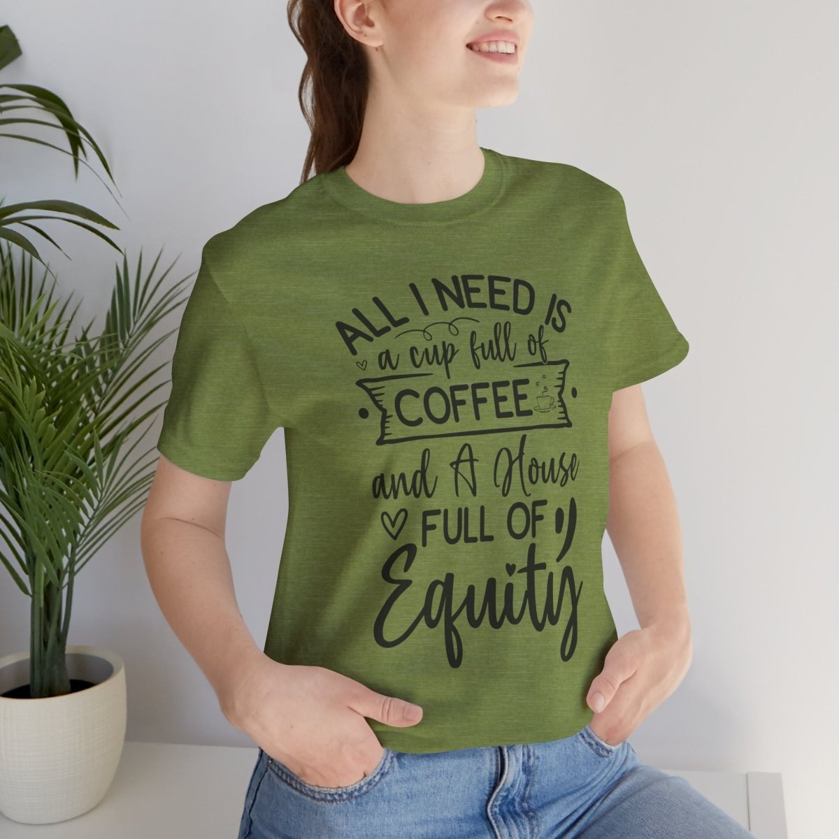 All I Need Is Equity - T-Shirt | ShirtyAgents