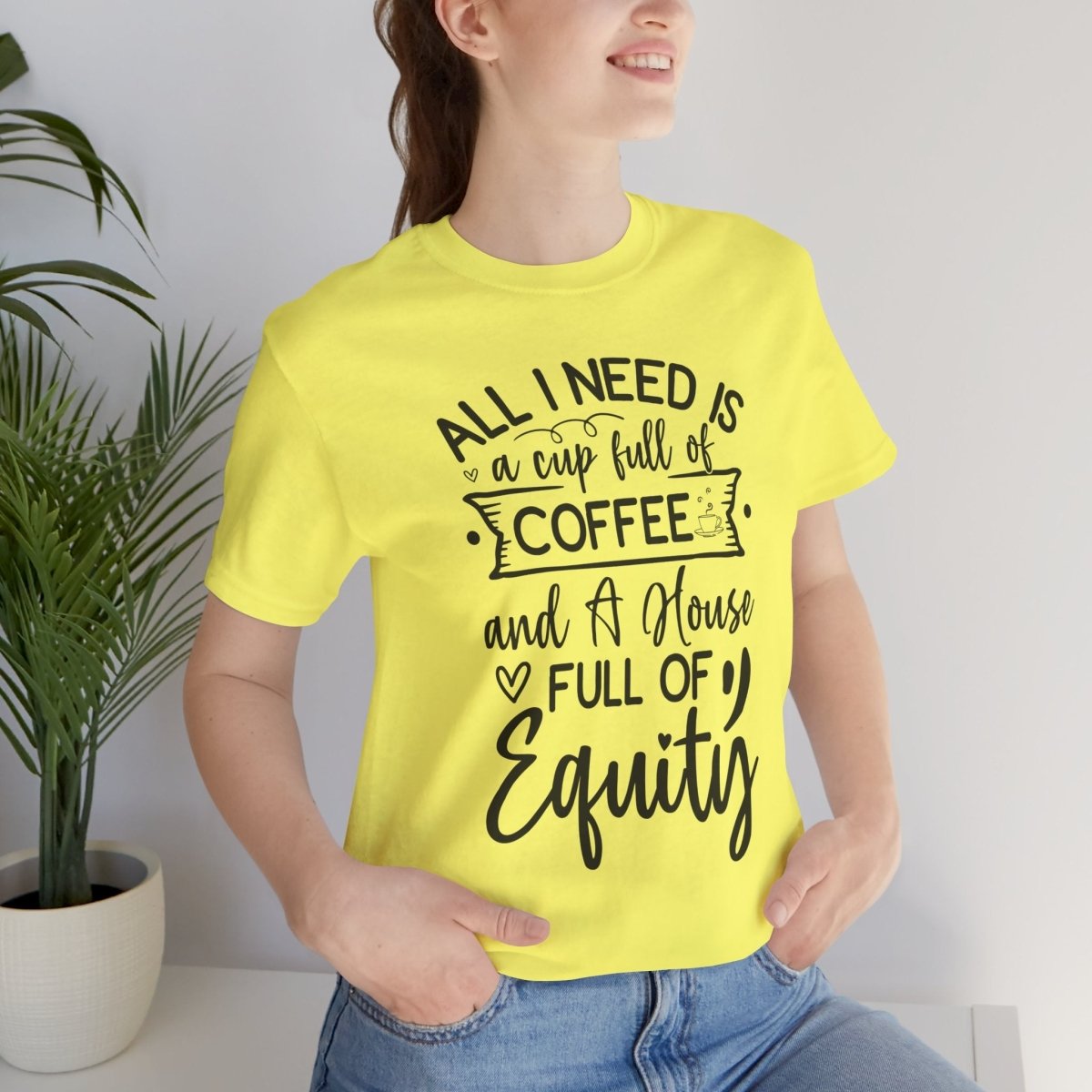 All I Need Is Equity - T-Shirt | ShirtyAgents