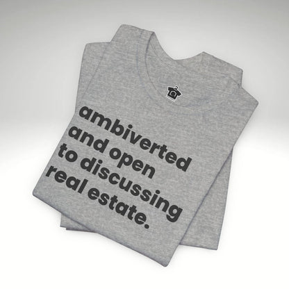 Ambivert Discussing Real Estate Tshirt - T-Shirt | ShirtyAgents