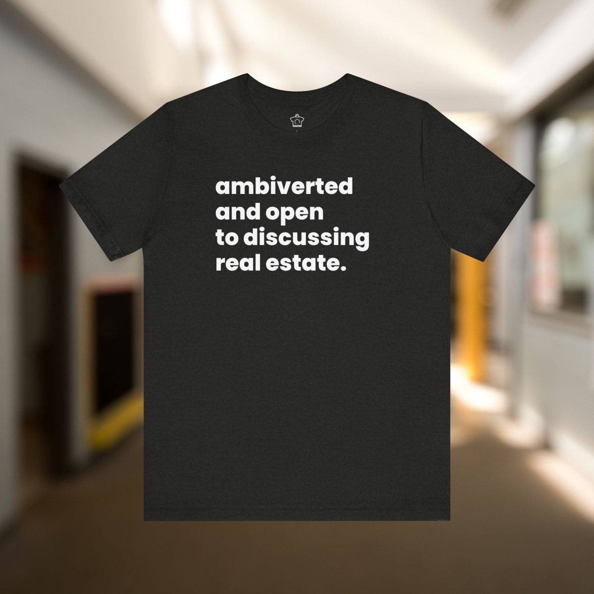 Ambivert Discussing Real Estate Tshirt - T-Shirt | ShirtyAgents