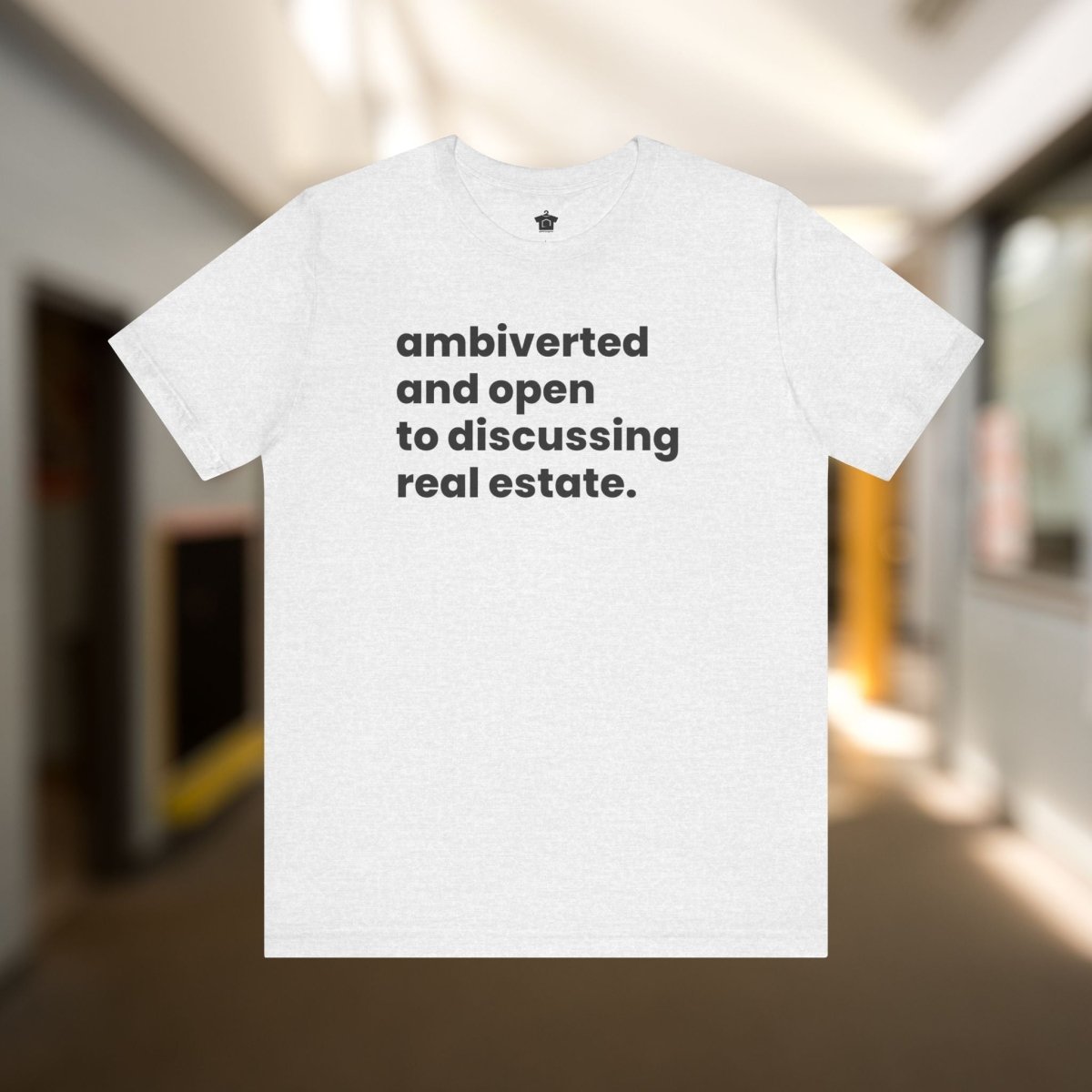 Ambivert Discussing Real Estate Tshirt - T-Shirt | ShirtyAgents