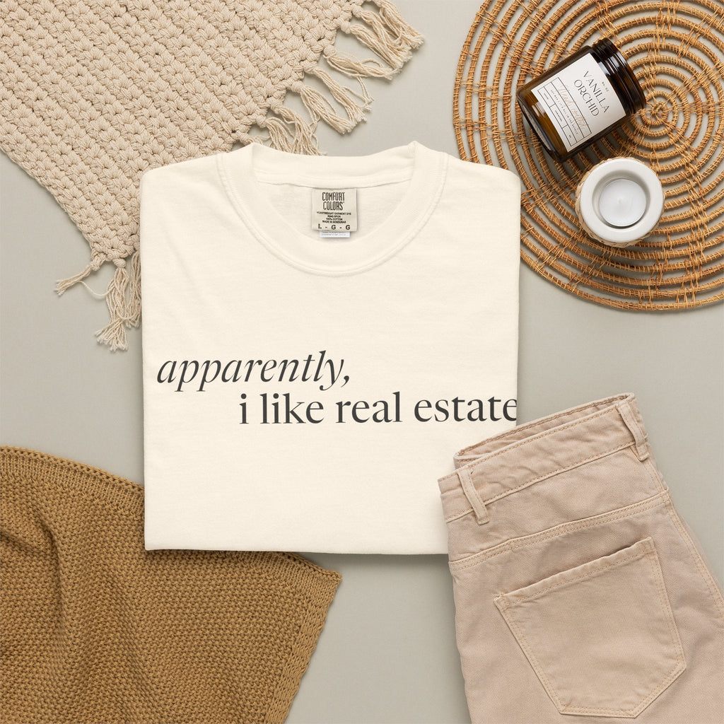 Apparently, I Like Real Estate | Heavy Tee - T-Shirt | ShirtyAgents