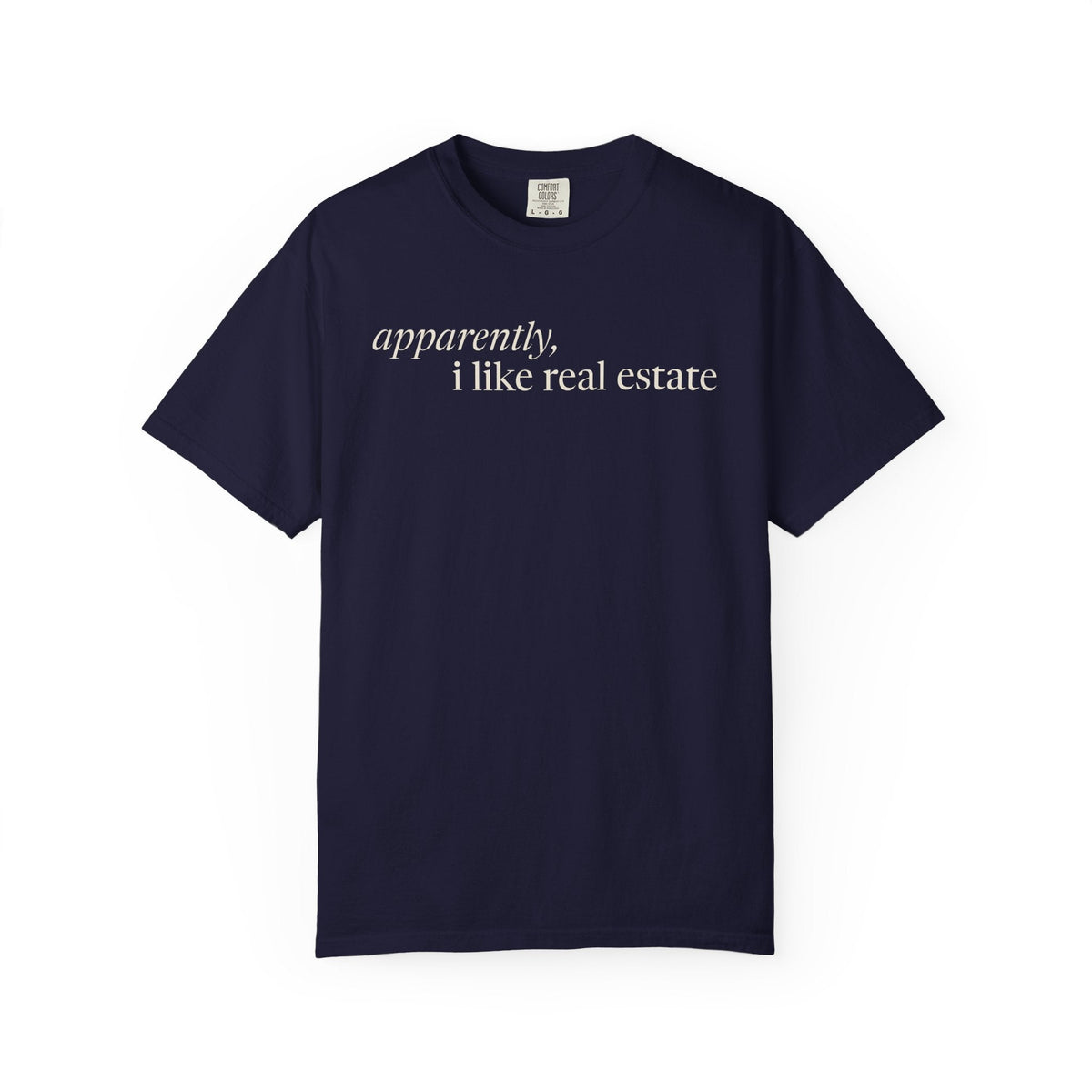 Apparently, I Like Real Estate | Heavy Tee - T-Shirt | ShirtyAgents