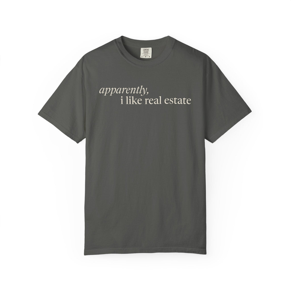 Apparently, I Like Real Estate | Heavy Tee - T-Shirt | ShirtyAgents
