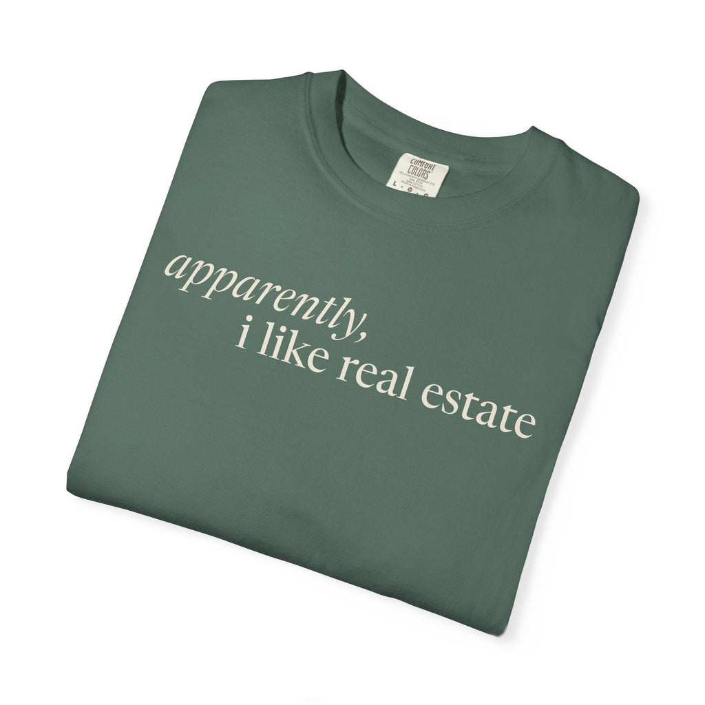 Apparently, I Like Real Estate | Heavy Tee - T-Shirt | ShirtyAgents