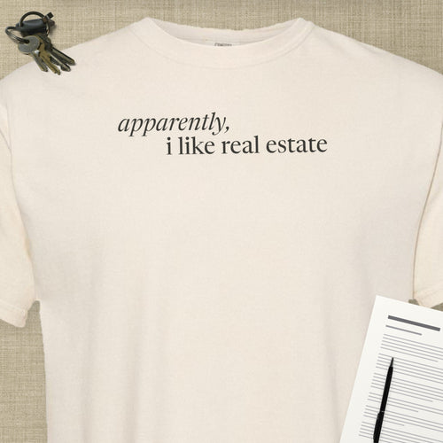 Apparently, I Like Real Estate | Heavy Tee - T-Shirt | ShirtyAgents