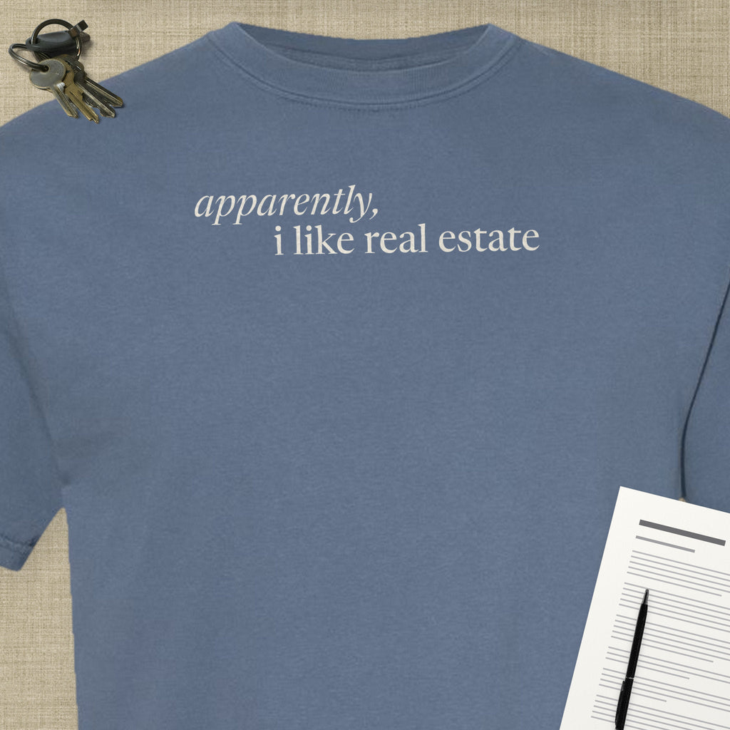 Apparently, I Like Real Estate | Heavy Tee - T-Shirt | ShirtyAgents