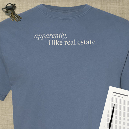 Apparently, I Like Real Estate | Heavy Tee - T-Shirt | ShirtyAgents