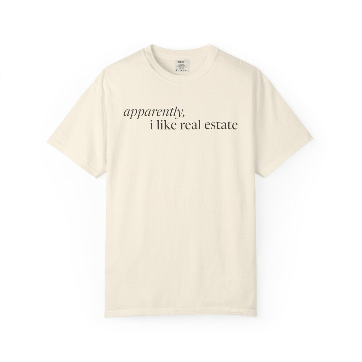 Apparently, I Like Real Estate | Heavy Tee - T-Shirt | ShirtyAgents