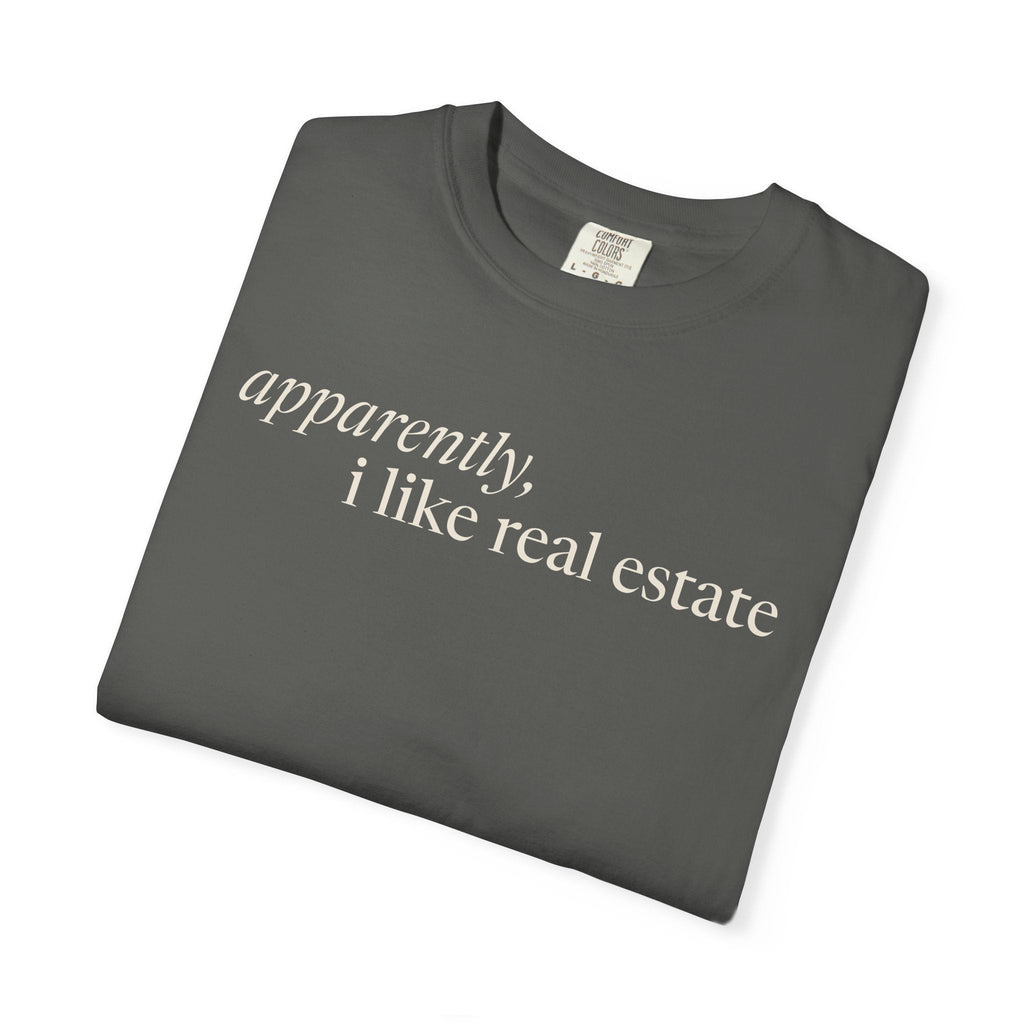 Apparently, I Like Real Estate | Heavy Tee - T-Shirt | ShirtyAgents
