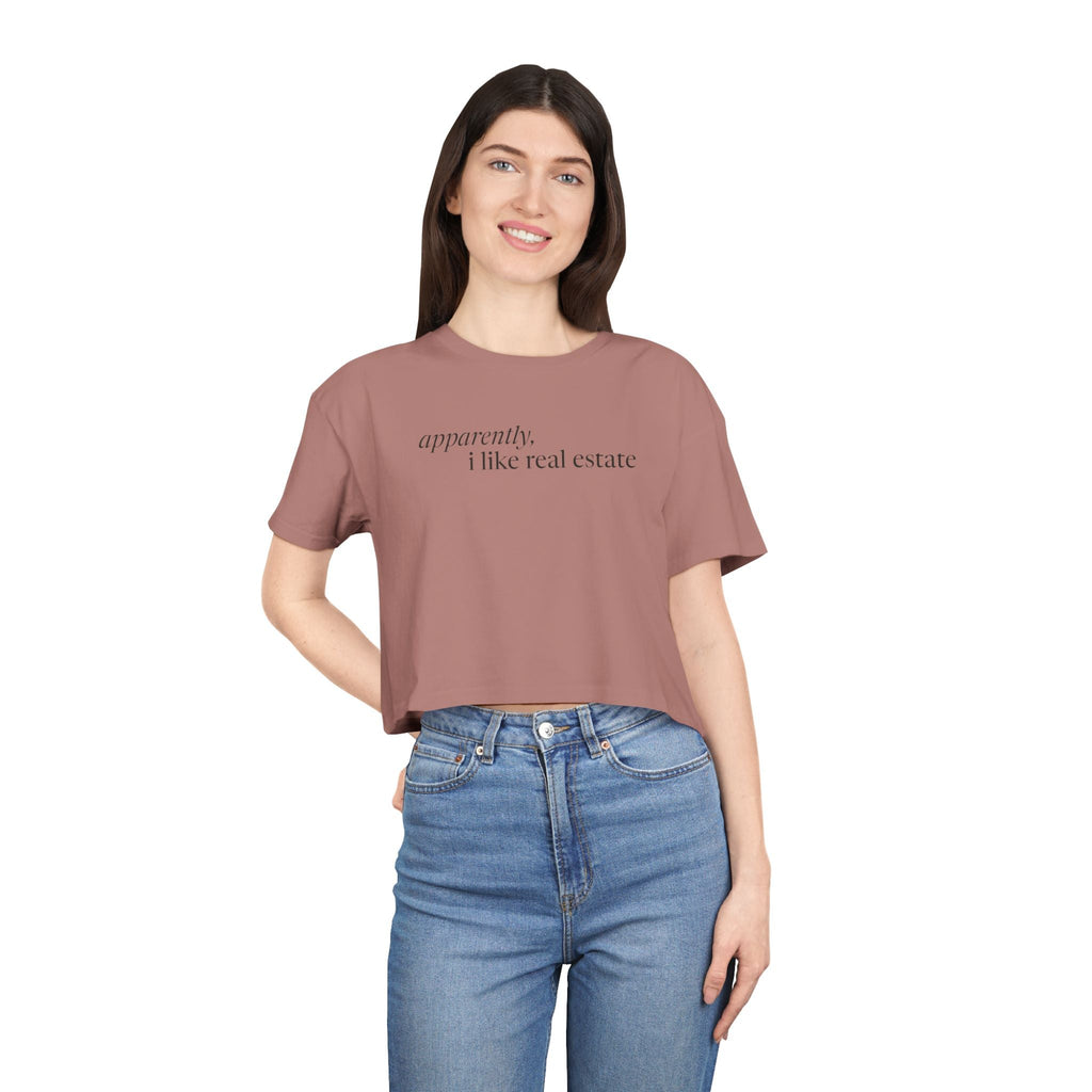 Apparently, I Like Real Estate | Women's Crop Tee - T-Shirt | ShirtyAgents