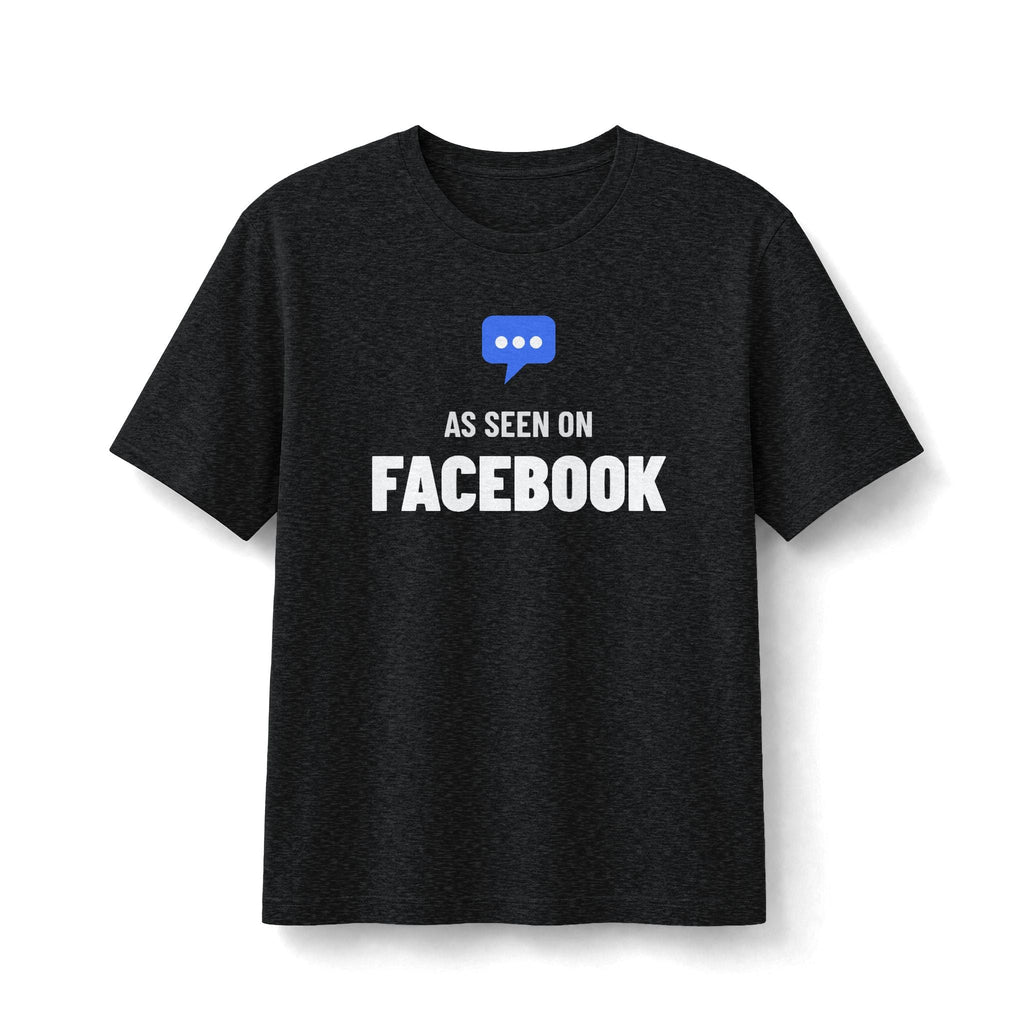 As Seen On Facebook | Soft Premium Tee - T-Shirt | ShirtyAgents