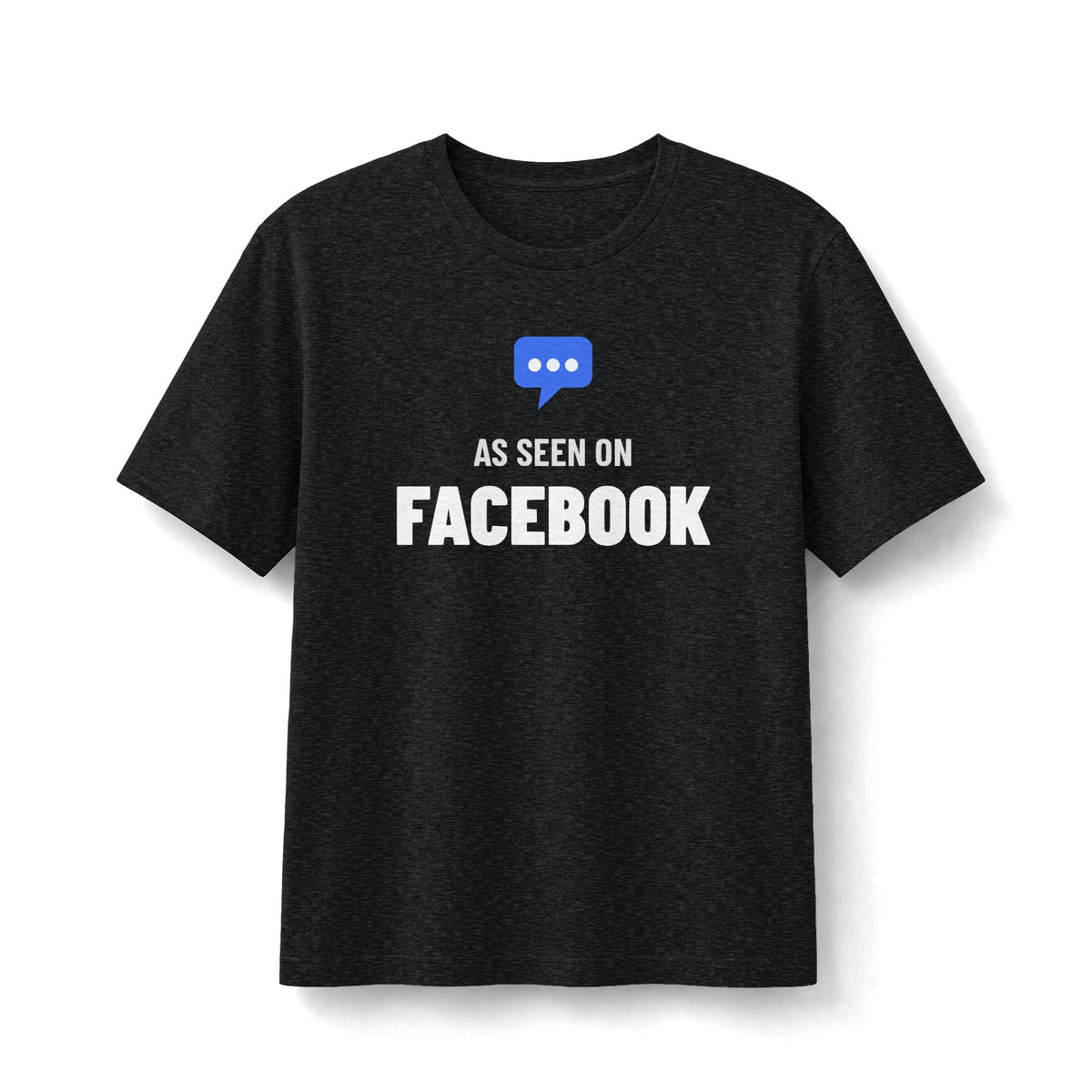 As Seen On Facebook | Soft Premium Tee - T-Shirt | ShirtyAgents