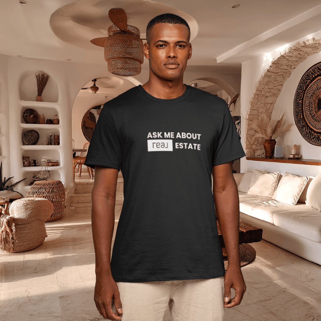 Ask Me About REAL (Broker) Estate T-Shirt (Unofficial) - T-Shirt | ShirtyAgents