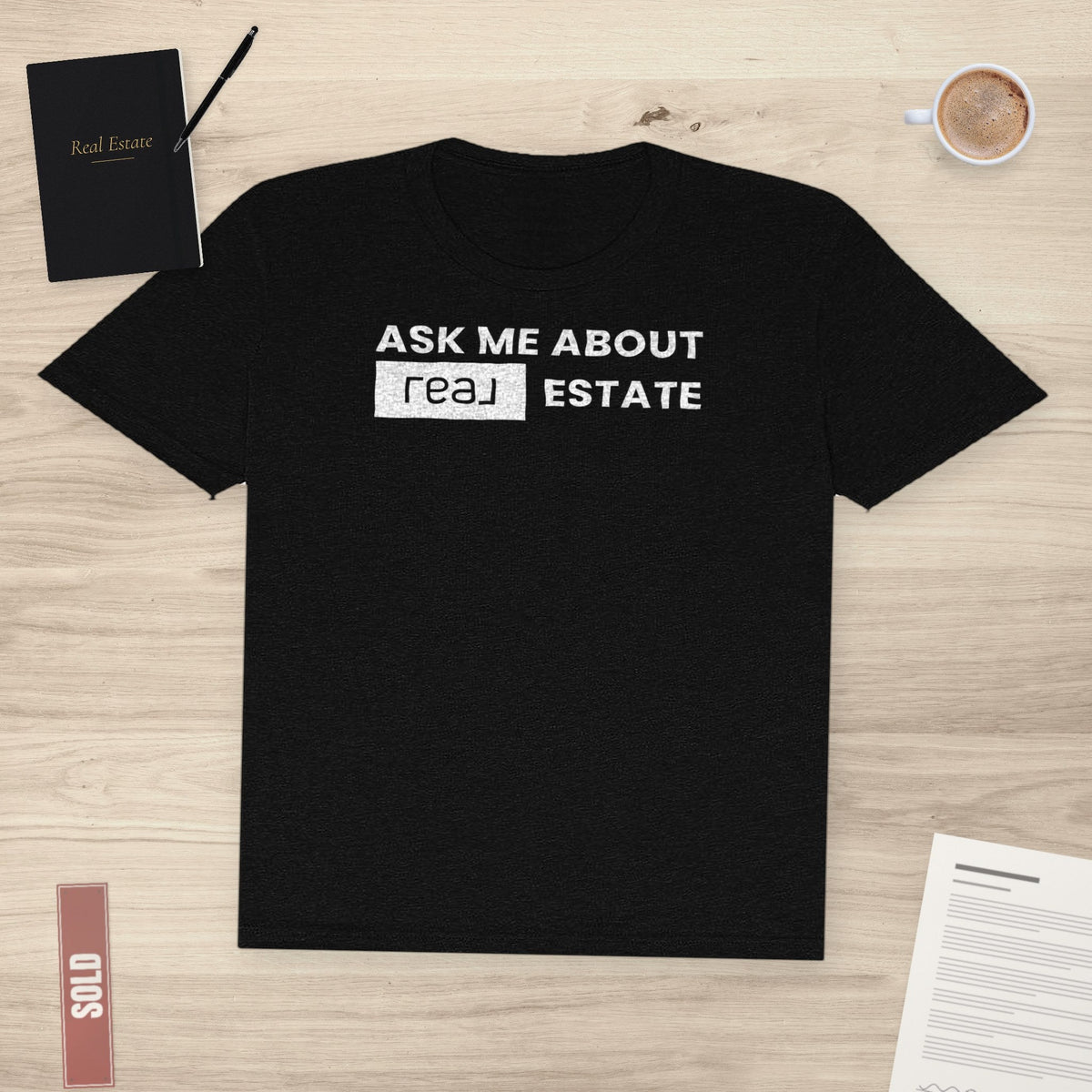 Ask Me About REAL Estate | Classic Tee - T-Shirt | ShirtyAgents