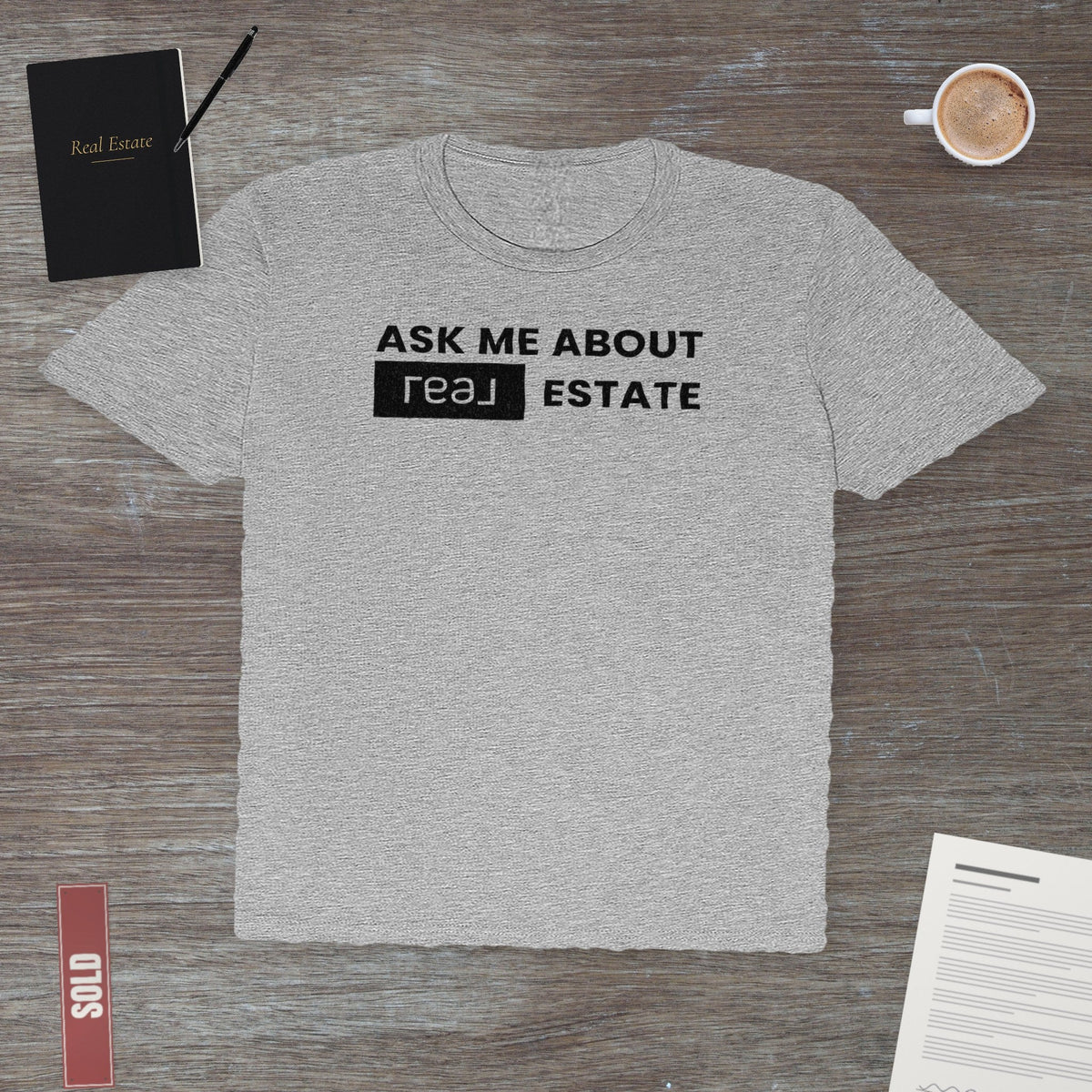 Ask Me About REAL Estate | Classic Tee - T-Shirt | ShirtyAgents