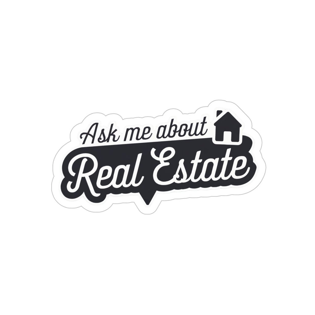🏡 "Ask Me About Real Estate" Transparent Sticker – Start Conversations Anywhere! ✨ - Paper products | ShirtyAgents