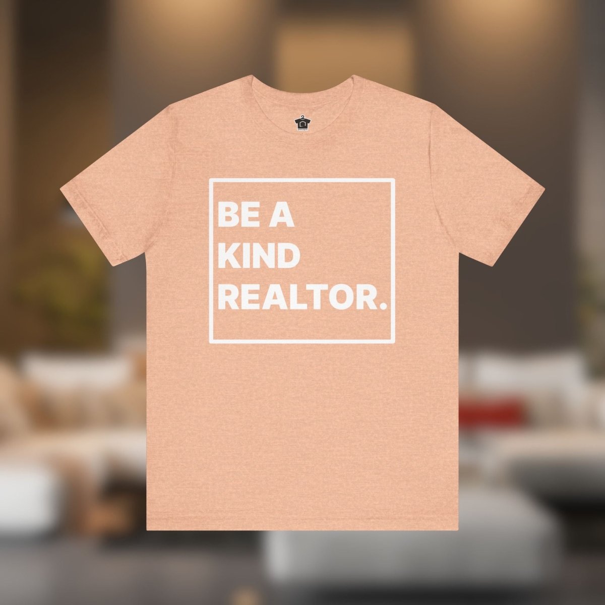 Be A Kind Realtor Tee - T-Shirt | ShirtyAgents