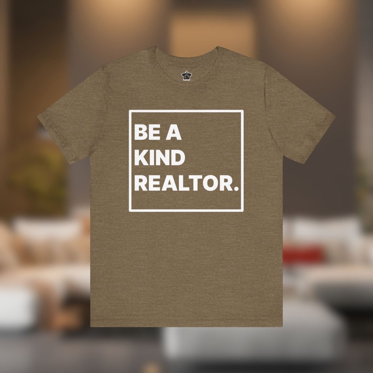 Be A Kind Realtor Tee - T-Shirt | ShirtyAgents