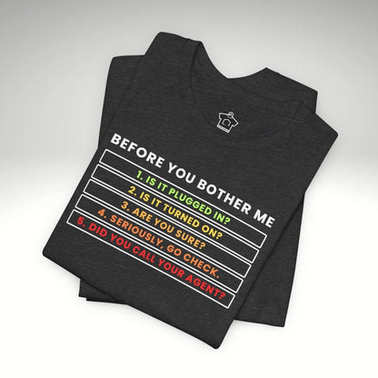 Before You Bother Me T-shirt - T-Shirt | ShirtyAgents