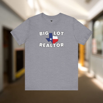 Big Lot Texas Realtor TShirt - T-Shirt | ShirtyAgents