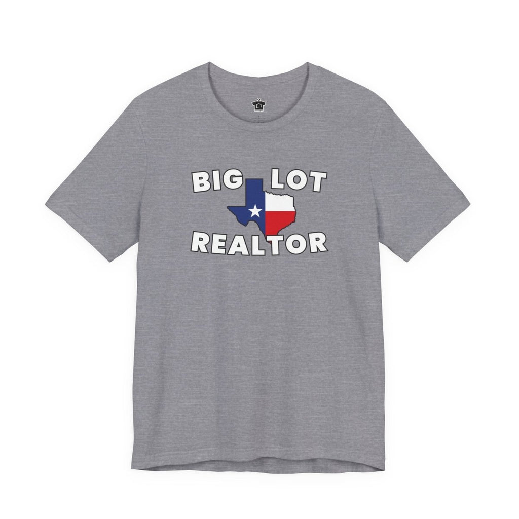 Big Lot Texas Realtor TShirt - T-Shirt | ShirtyAgents