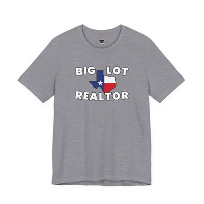 Big Lot Texas Realtor TShirt - T-Shirt | ShirtyAgents