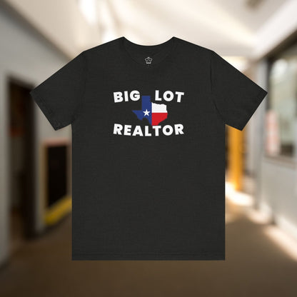 Big Lot Texas Realtor TShirt - T-Shirt | ShirtyAgents