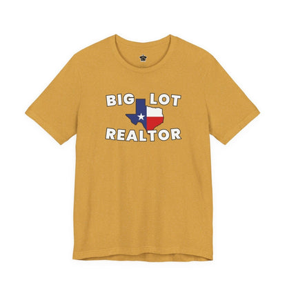 Big Lot Texas Realtor TShirt - T-Shirt | ShirtyAgents