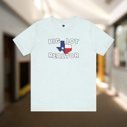 Big Lot Texas Realtor TShirt - T-Shirt | ShirtyAgents