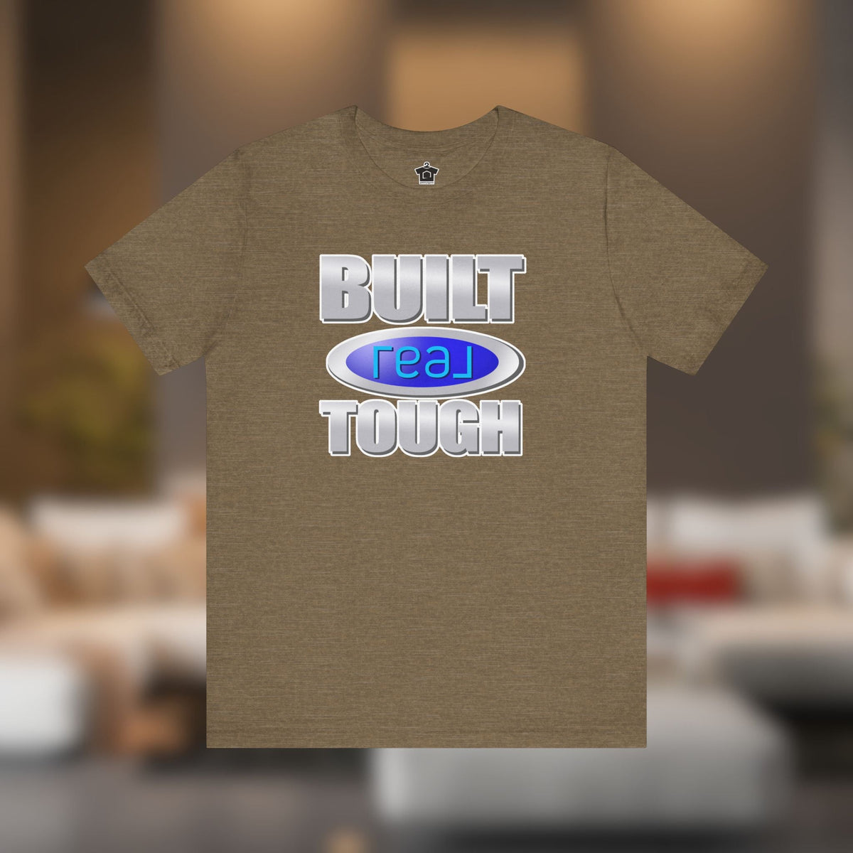 Built REAL Tough - T-Shirt | ShirtyAgents