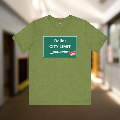 City Limit We're Open | Dallas Tshirt - T-Shirt | ShirtyAgents