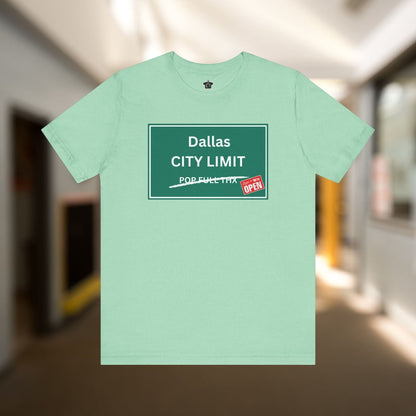 City Limit We're Open | Dallas Tshirt - T-Shirt | ShirtyAgents