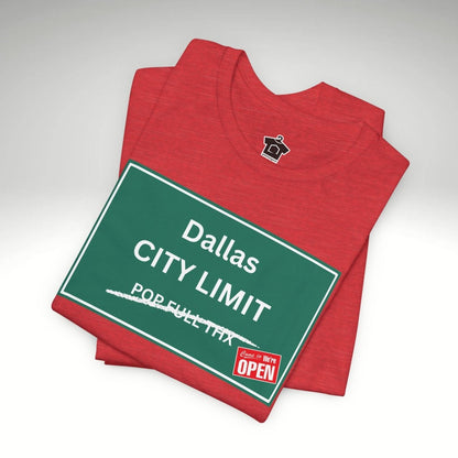 City Limit We're Open | Dallas Tshirt - T-Shirt | ShirtyAgents