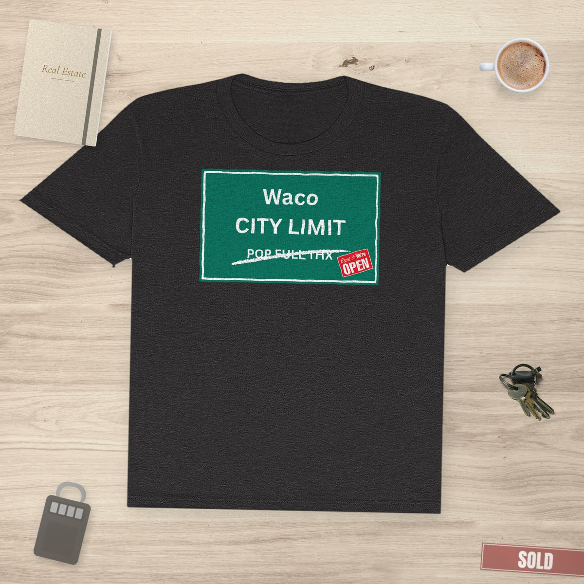 City Limit We're Open – Waco | Classic Tee - T-Shirt | ShirtyAgents